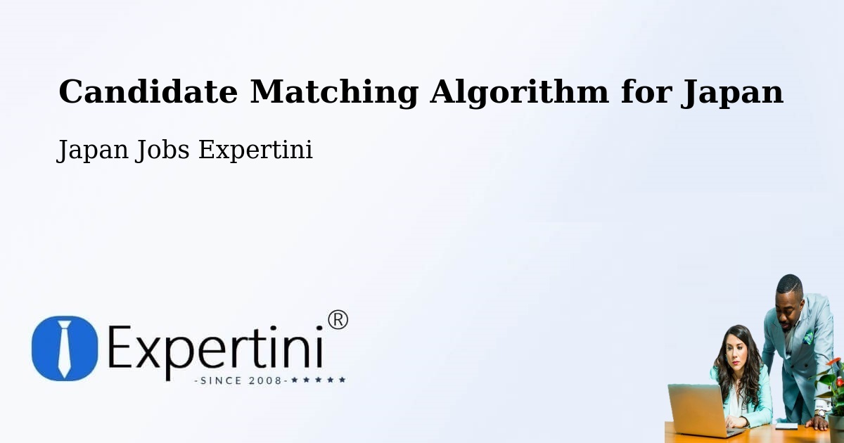 Candidate Matching Algorithm Overview – Osaka - Japan Jobs Expertini