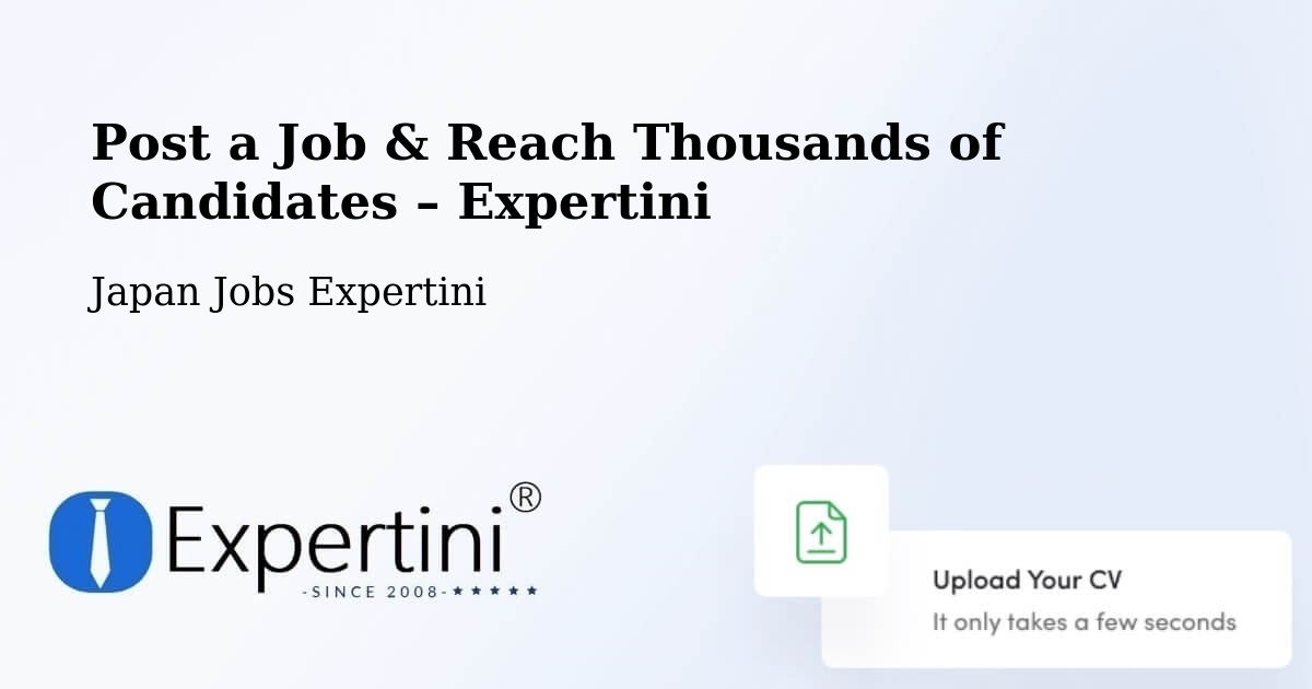 Post a Job in Osaka – Hire the Right Talent - Osaka, Japan Jobs Expertini
