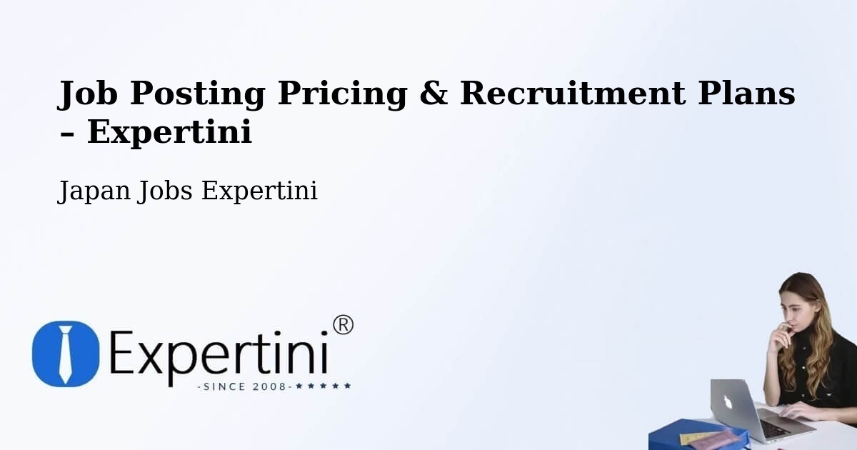 Job Posting Pricing & Recruitment Plans – Osaka - Osaka, Japan Jobs Expertini